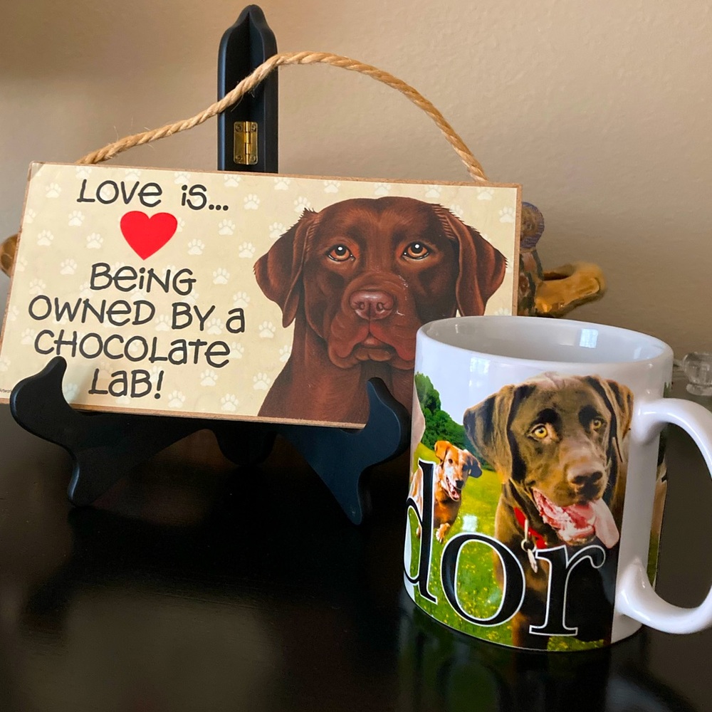 “Love is Being Owned By a Chocolate Lab!” Sign & 16oz Mug
